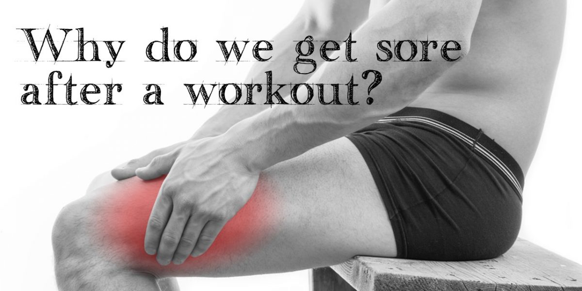 Why Do Workouts Cause Sore Muscles? - Larson Sports and Orthopaedics